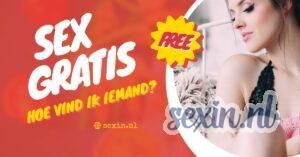 gratis sex hoe vind ik iemand